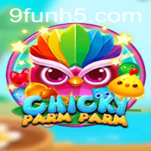 ChickyParmParm: Explorando o Divertido Mundo do Novo Jogo 9fun